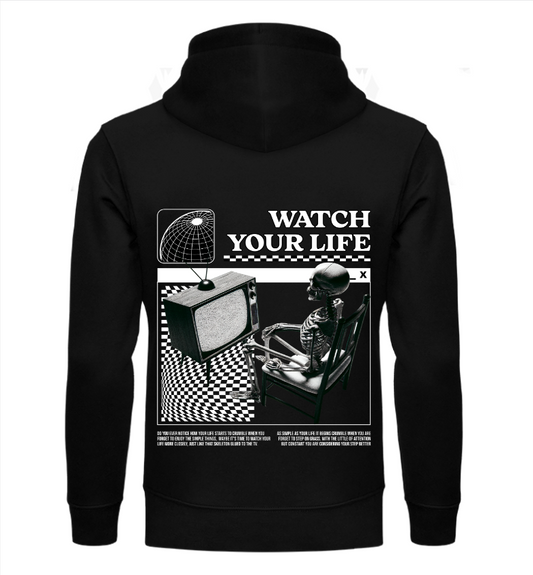 Watch your life Hoodie